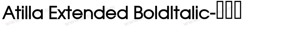 Atilla Extended BoldItalic字体转换